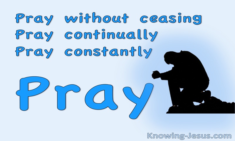 1 Thessalonians 5:17 Pray Without Ceasing (devotional)08:08 (blue)